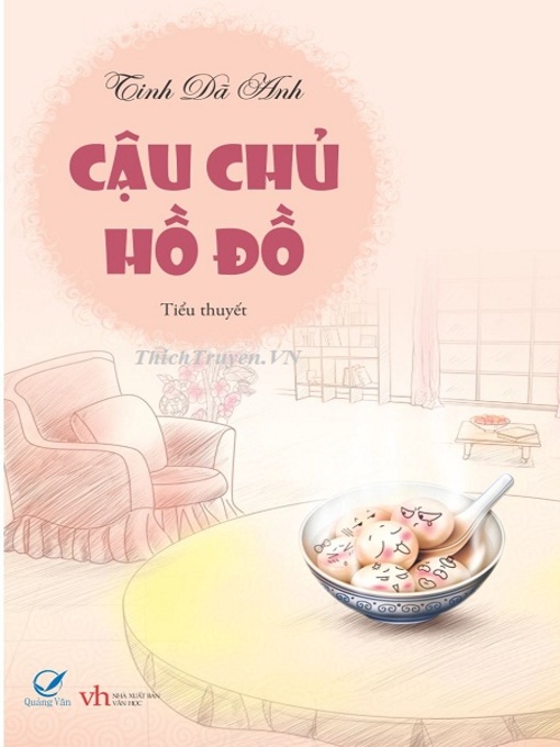 Title details for Truyen ngon tinh--Cau chu ho do by Tinh Da Anh - Available